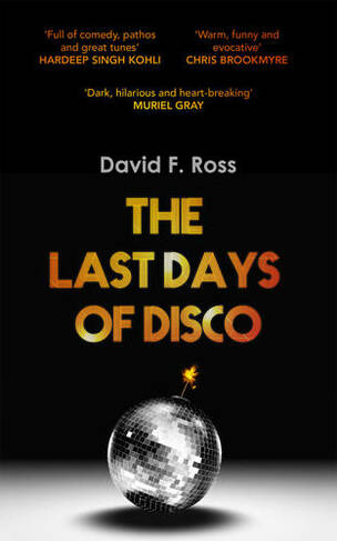 The Last Days of Disco: (Disco Days Trilogy 1)