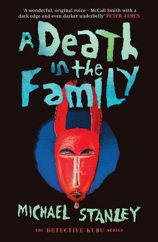 A Death in the Family: (Detective Kubu 5)