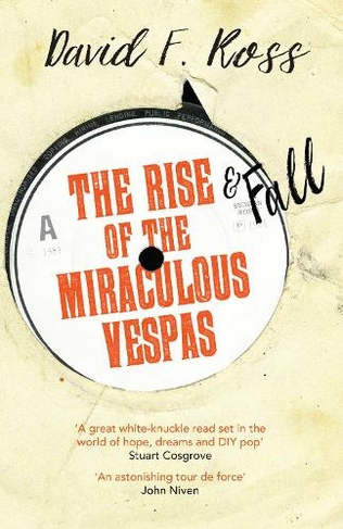 The Rise & Fall of the Miraculous Vespas: (Disco Days Trilogy 2)