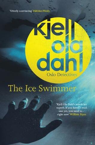 The Ice Swimmer: (Oslo Detectives 6)