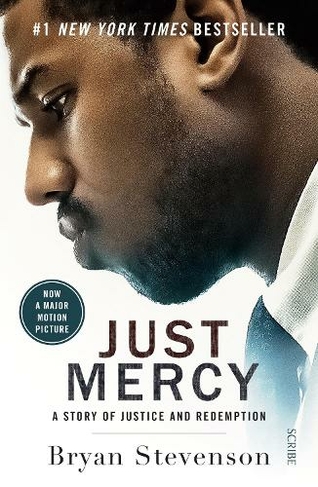 Just Mercy (Film Tie-In Edition): a story of justice and redemption (Movie tie-in edition)