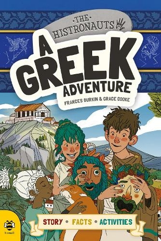 A Greek Adventure: (The Histronauts)