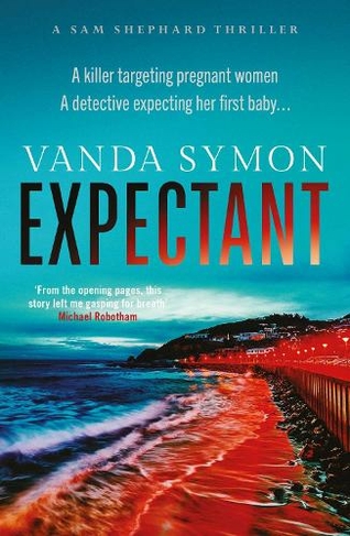 Expectant: The gripping, emotive new Sam Shephard thriller (Sam Shephard 5)