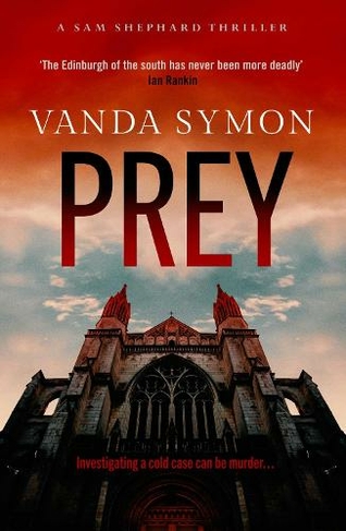 Prey: The dark, electrifying new Sam Shephard thriller... (Sam Shephard 6)