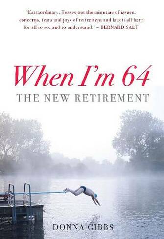 When I'm 64: The New Retirement
