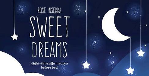 Sweet Dreams: Night time affirmations before bed