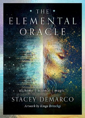 The Elemental Oracle: alchemy | science | magic