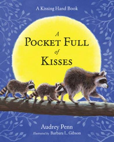 A Pocket Full of Kisses: (The Kissing Hand Series)
