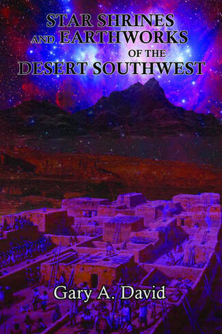 Star Shrines and Earthworks of the Desert Southwest