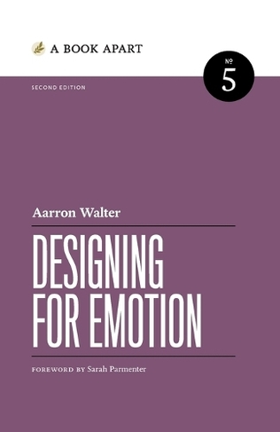 Designing for Emotion: Second Edition (2nd ed.)