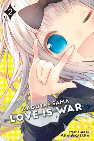Kaguya-sama: Love Is War, Vol. 2: (Kaguya-sama: Love is War 2)