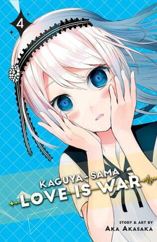 Kaguya-sama: Love Is War, Vol. 4: (Kaguya-sama: Love is War 4)