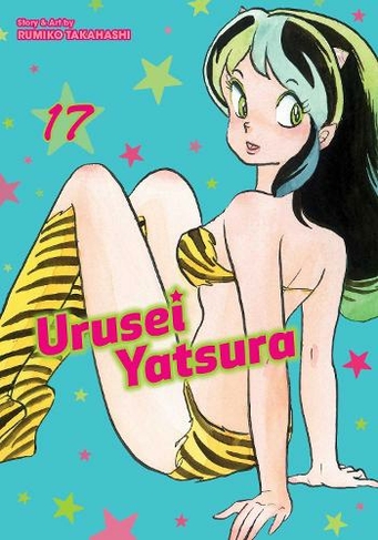 Urusei Yatsura, Vol. 17: (Urusei Yatsura 17)
