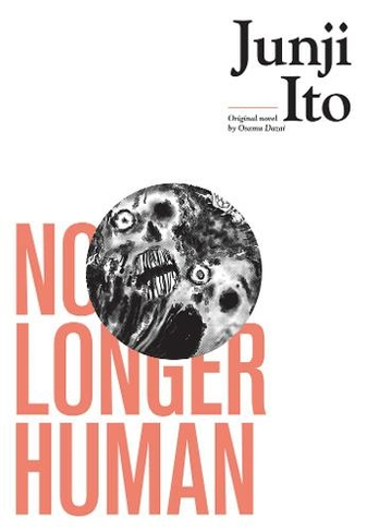 No Longer Human: (Junji Ito)