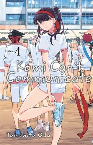 Komi Can't Communicate, Vol. 4: (Komi Can't Communicate 4)
