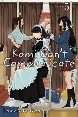 Komi Can't Communicate, Vol. 5: (Komi Can't Communicate 5)