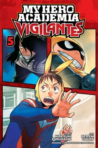 My Hero Academia: Vigilantes, Vol. 5: (My Hero Academia: Vigilantes 5)
