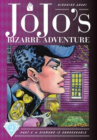 JoJo's Bizarre Adventure: Part 4--Diamond Is Unbreakable, Vol. 2: (JoJo's Bizarre Adventure: Part 4--Diamond Is Unbreakable 2)