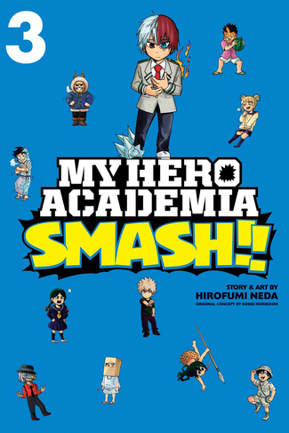 My Hero Academia: Smash!!, Vol. 3: (My Hero Academia: Smash!! 3)