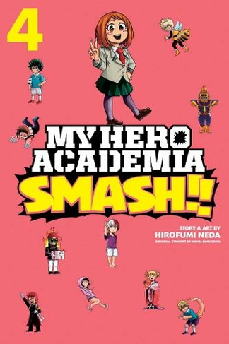 My Hero Academia: Smash!!, Vol. 4: (My Hero Academia: Smash!! 4)