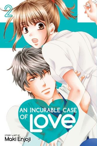 An Incurable Case of Love, Vol. 2: (An Incurable Case of Love 2)
