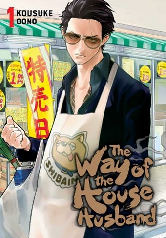 The Way of the Househusband, Vol. 1: (The Way of the Househusband 1)