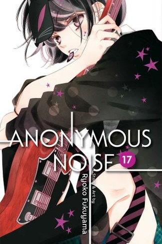 Anonymous Noise, Vol. 17: (Anonymous Noise 17)