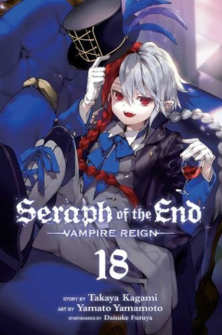 Seraph of the End, Vol. 18: Vampire Reign (Seraph of the End 18)