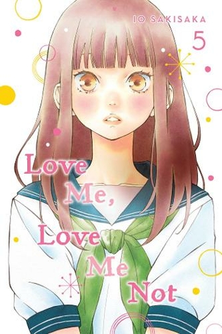 Love Me, Love Me Not, Vol. 5: (Love Me, Love Me Not 5)