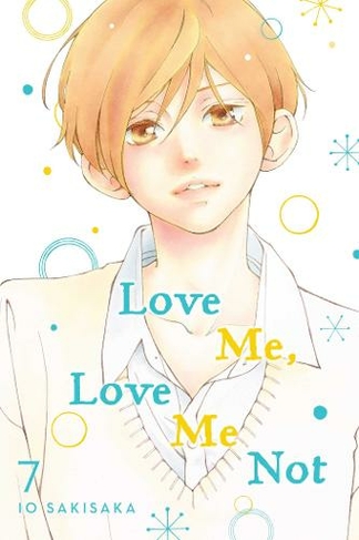 Love Me, Love Me Not, Vol. 7: (Love Me, Love Me Not 7)