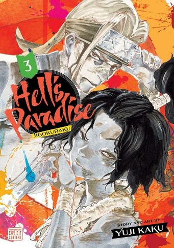 Hell's Paradise: Jigokuraku, Vol. 3: (Hell's Paradise: Jigokuraku 3)