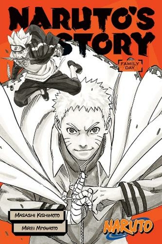 Naruto: Naruto's Story--Family Day: (Naruto Novels)