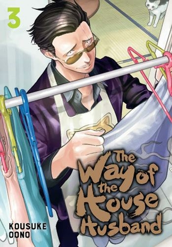 The Way of the Househusband, Vol. 3: (The Way of the Househusband 3)