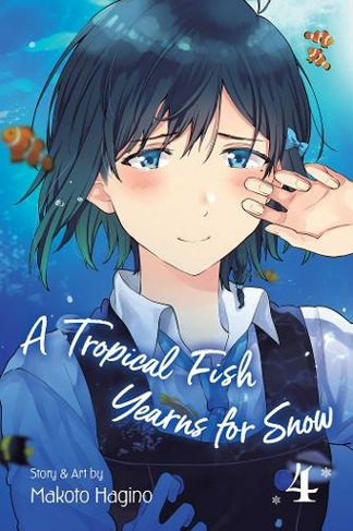 A Tropical Fish Yearns for Snow, Vol. 4: (A Tropical Fish Yearns for Snow 4)