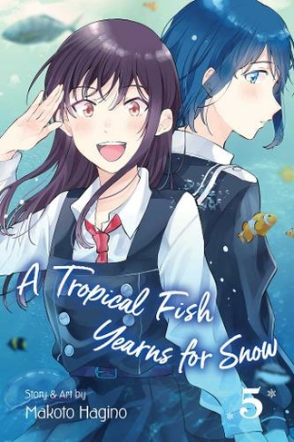 A Tropical Fish Yearns for Snow, Vol. 5: (A Tropical Fish Yearns for Snow 5)
