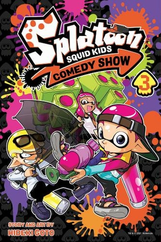 Splatoon: Squid Kids Comedy Show, Vol. 3: (Splatoon: Squid Kids Comedy Show 3)