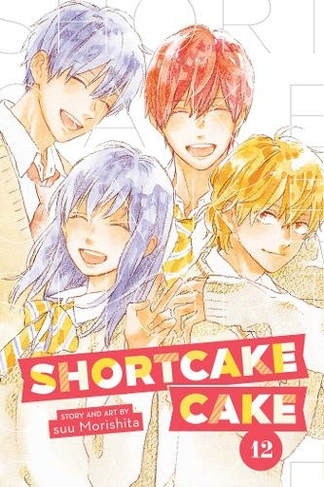 Shortcake Cake, Vol. 12: (Shortcake Cake 12)