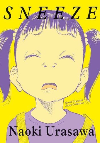 Sneeze: Naoki Urasawa Story Collection: (Sneeze: Naoki Urasawa Story Collection)