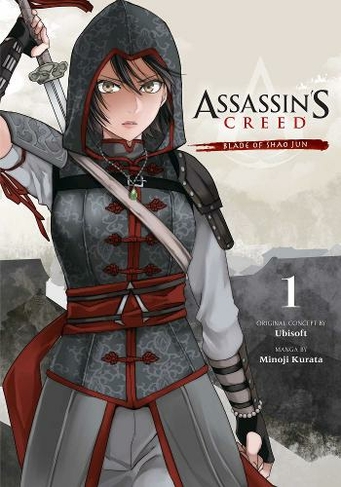 Assassin's Creed: Blade of Shao Jun, Vol. 1: (Assassin's Creed: Blade of Shao Jun 1)
