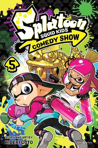 Splatoon: Squid Kids Comedy Show, Vol. 5: (Splatoon: Squid Kids Comedy Show 5)