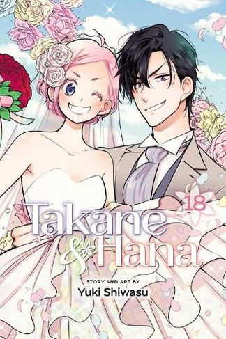 Takane & Hana, Vol. 18: (Takane & Hana 18)