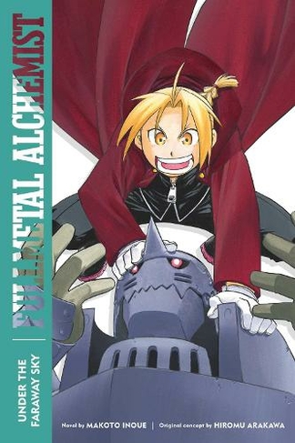 Fullmetal Alchemist: Under the Faraway Sky: Second Edition (Fullmetal Alchemist (Novel) 4)