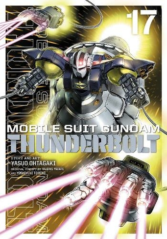 Mobile Suit Gundam Thunderbolt, Vol. 17: (Mobile Suit Gundam Thunderbolt 17)