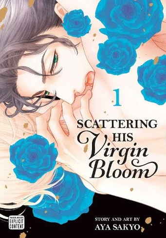 Scattering His Virgin Bloom, Vol. 1: (Scattering His Virgin Bloom 1)
