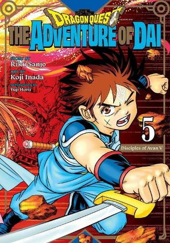 Dragon Quest: The Adventure of Dai, Vol. 5: Disciples of Avan (Dragon Quest: The Adventure of Dai 5)