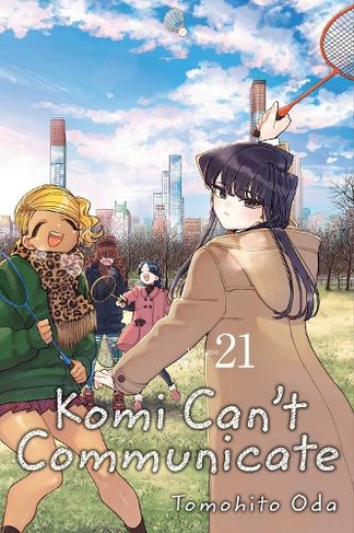 Komi Can't Communicate, Vol. 21: (Komi Can't Communicate 21)