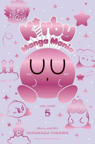 Kirby Manga Mania, Vol. 5: (Kirby Manga Mania 5)
