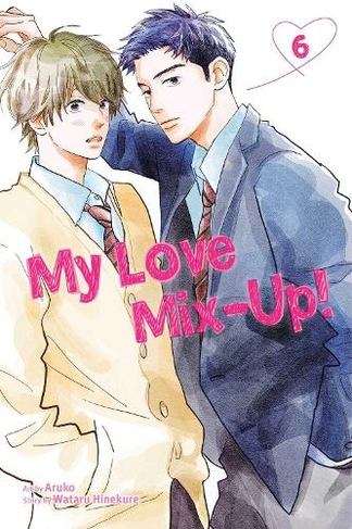 My Love Mix-Up!, Vol. 6: (My Love Mix-Up! 6)