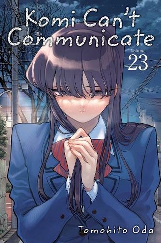 Komi Can't Communicate, Vol. 23: (Komi Can't Communicate 23)