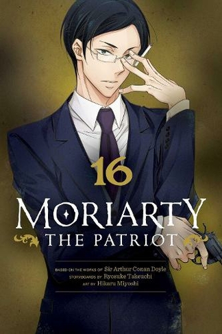 Moriarty the Patriot, Vol. 16: (Moriarty the Patriot 16)